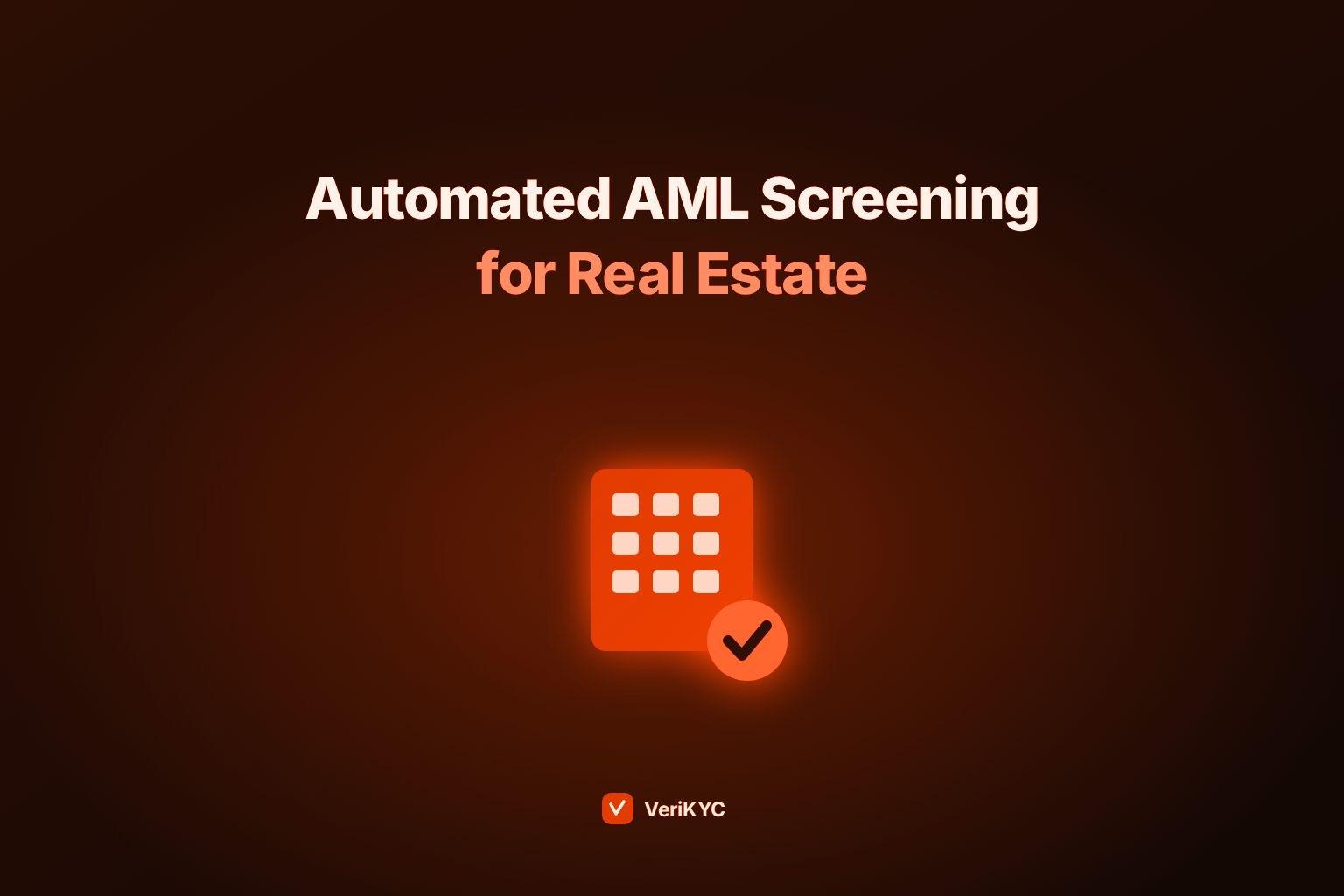 Best Automated AML Screening Tools for Real Estate Compliance